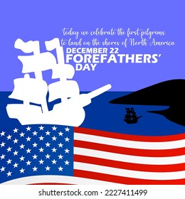 illustration of a sailing ship with an American flag and a view of the ocean, land and sailing ships in the background with bold text and sentences to commemorate Forefathers’ Day on December 22