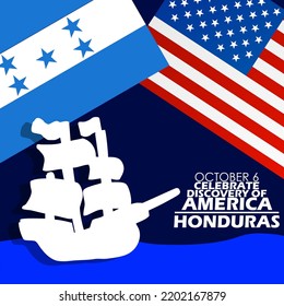 Illustration of a sailing ship in the ocean with Honduras and American flags and bold text, Honduras Discovery of America Day on October 6