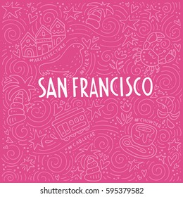 Illustration of San Fransisco with symbols of the city. Vector doodle illustration.