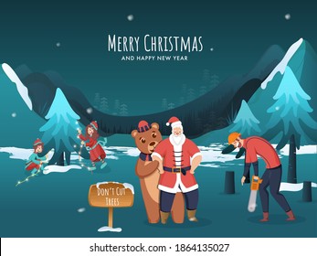 Illustration Of Santa Claus With Bear, Kids Decorated Xmas Tree, Lumberjack Character And Don't Cut Trees Signboard On Snow Landscape Background For Merry Christmas and New Year.