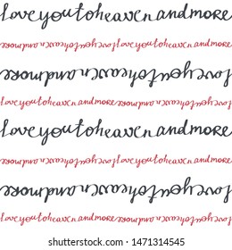 
Illustration of seamless pattern with message "Love you to heaven and more".