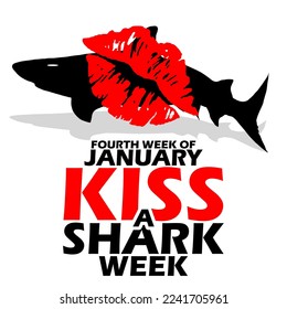 Illustration of a shark with red lips kissing and bold text on a white background to commemorate Kiss a Shark Week on fourth week of January