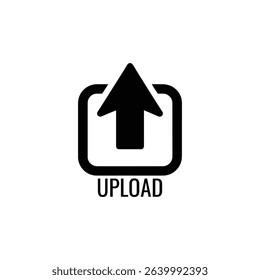 Illustration showcases a black upload icon composed of an arrow pointing upwards, enclosed within a rounded square, accompanied by the word UPLOAD beneath, all on white.