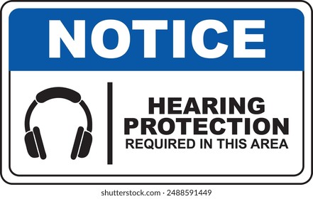 An illustration of a sign indicates notice hearing protection is required in this area with a white, blue background, an icon, and black text.