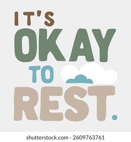 illustration of a simple style "its okay to rest" text template