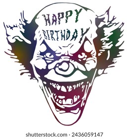 Illustration of sinister clown face wishing a happy birthday.  Colorful design.