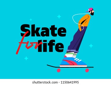 Illustration of a skater with the inscription skate for life