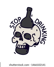 Illustration of a skull with a bottle. Vector. A bottle pierces the skull. Motivational inscription not to drink. Alcohol is death.