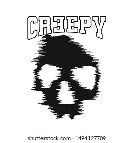 illustration of skull and creepy slogan for different apparel and T-shirt. - Vector