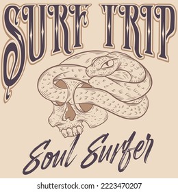 Illustration skull with snake and text Surf Trip military style Soul Surfer. Fashion line