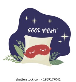 Illustration with a sleep mask, stars in the dark sky, and a soft pillow. Inscription - Good night. Hand drawn caligraphic inscription. Concept of comfortable sleep and rest. Vector