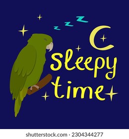 Illustration of a Sleeping parrot in cartoon style. Lettering hand drawn Sleepy time. For children's room decor prints, for baby textile design. Vector illustration