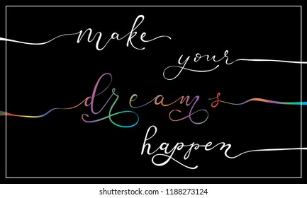 Illustration of slogan about dreams, for fashion things, printing and other various jobs