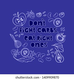 Illustration with slogan reflecting an idea of balanced, common-sense based nutrition as well as a concept of low-carb diets. Hand lettering and hand drawn pictures of healthy carb foods