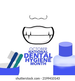 Illustration of a smile with healthy and clean teeth with toothbrush, mouthwash and bold bold text on white background, National Dental Hygiene Month on October