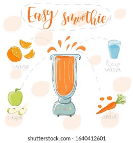 Illustration of smoothie recipe. Hand draw orange, carrot, apple. fluid in a blender. The title easy smoothie is modern calligraphy. Vector. White background