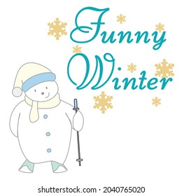 Illustration snow man skiing with friends and text Funny Winter
