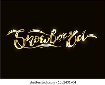 Illustration of a snowboard. Lettering. Vector. For logo, printing, Souvenirs, for gift, print.