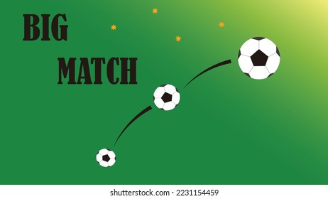 illustration of a soccer ball being kicked with the words big match for the background design of a football match