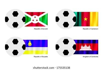 An Illustration of Soccer Balls or Footballs with Flags of Burundi, Cameroon, Buryatia and Cambodia on Isolated on A White Background. 