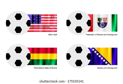 An Illustration of Soccer Balls or Footballs with Flags of Bikini Atoll, Federation of Bosnia and Herzegovina, Plurinational State of Bolivia and Bosnia and Herzegovina. 