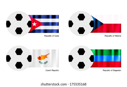 An Illustration of Soccer Balls or Footballs with Flags of Cuba, Albania, Czech Republic and Dagestan on Isolated on A White Background. 