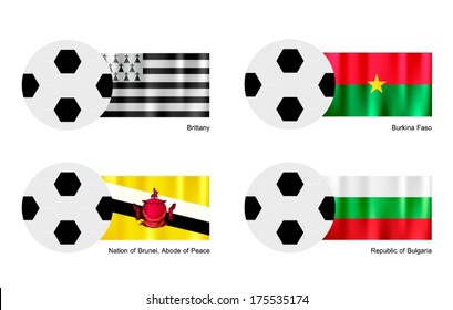 An Illustration of Soccer Balls or Footballs with Flags of Brittany, Burkina Faso, Brunei and Bulgaria on Isolated on A White Background. 