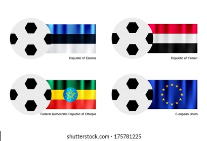 An Illustration of Soccer Balls or Footballs with Flags of Estonia, Yemen, Ethiopia and European Union on Isolated on A White Background. 