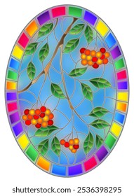 Illustration in stained glass style with a branch of mountain ash, clusters of berries and leaves against the sky in bright frame , oval  image