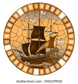 Illustration in stained glass style with an old ship sailing sails against the sea and sky,  oval image in a oval  frame, monochrome,tone brown