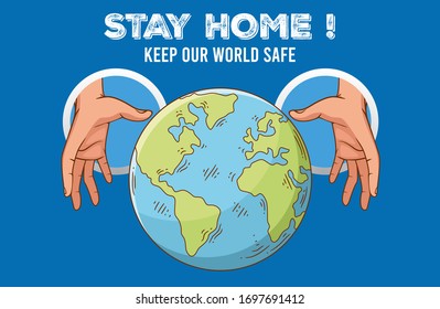 Illustration of Stay home, keep our world safe - vector