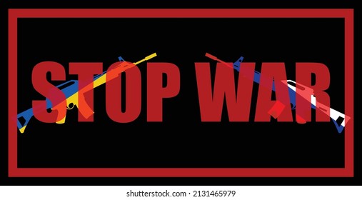 Illustration von Stopp-Krieg zwischen ukraine und russisch. Das Symbol für die Nationalflaggen der Ukraine und Russlands ist eine Waffe. Gewehr-Silhouette. einen Aufruf oder einen Aufruf zur Beendigung des Krieges