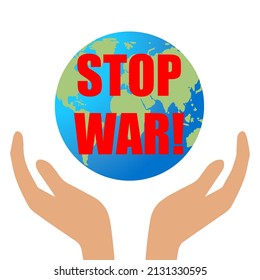Illustration of the "Stop the War" concept. A planet with hands on a white background.