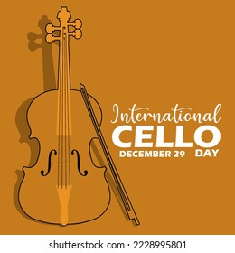 Illustration of a stringed instrument called the cello with bold text on brown background to celebrate International Cello Day on December 29