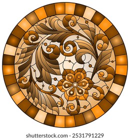 Illustration in the style of stained glass with floral ornament, flowers and leaves in a bright frame, round image, tone brown