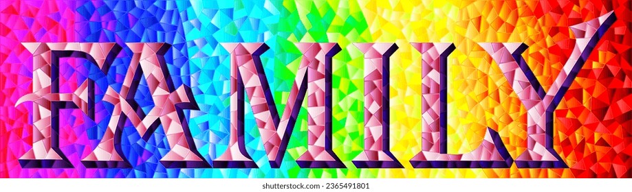 An illustration in the style of a stained glass window with a mosaic image of the word family on an abstract rainbow background