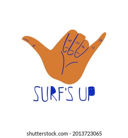 Illustration with surf hand gestue hang loose. Funny poster, print or t-shirt design.