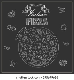 Illustration of tasty pizza. Italian pizza poster on black chalkboard. Poster with pizza and a slice of pizza with the inscription Italian pizza stylized drawing with chalk on the blackboard.