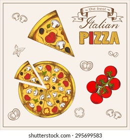 Illustration of tasty pizza. Italian pizza set. Poster with hand drawn pizza and a slice of pizza with the inscription Italian pizza stylized with tomato, mushrooms, sausage, peppers,olives, cheese.