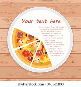 Illustration of tasty pizza. Italian pizza slice isolated on wood background. Poster for Restaurant Menu for pizza with tomato, mushrooms, sausage, peppers, olives, cheese. Vector illustration.