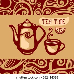 Illustration with teapot and lettering. Tea time. Card. 