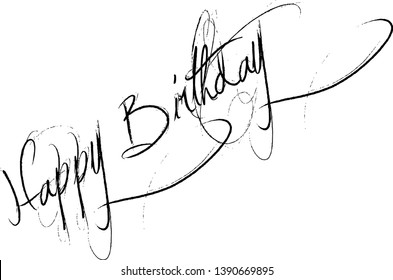 Illustration of text 'Happy Birthday' hand written in script with 
curves and flourishes on white background. 