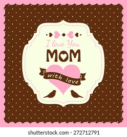 illustration with text I love you, mom, mothers day theme, vector illustration, eps 10