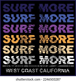 Illustration Text Surf More With Gradient Colors, West Coast California, Fashion Style. of 90s.