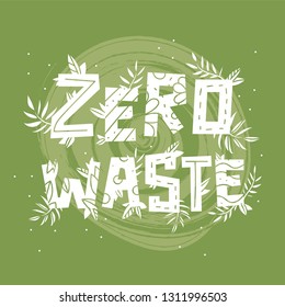 Illustration with text zero waste and plants on green background