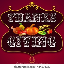 Illustration of a Thanksgiving  full of harvest fruits , vegetables and turkey . Fall greeting design. Autumn harvest celebration. Pumpkin and leaves. 