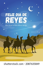 An illustration of three kings riding camel, Spanish quote Feliz Dia de Reyes, Happy Kings Day.