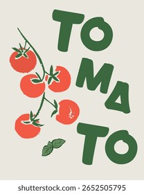 Illustration of tomatoes with text. Vectorial image. Poster. Isolated