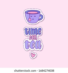 Illustration of Tome for tea. Vector lettering. Design for cards, stickers, clothes and other