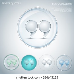 The illustration of  transparent quotation marks in round speech bubbles. Ideal for clean and pure ecological designs. Useful in ecological brochure, print and poster. Totally vector image.